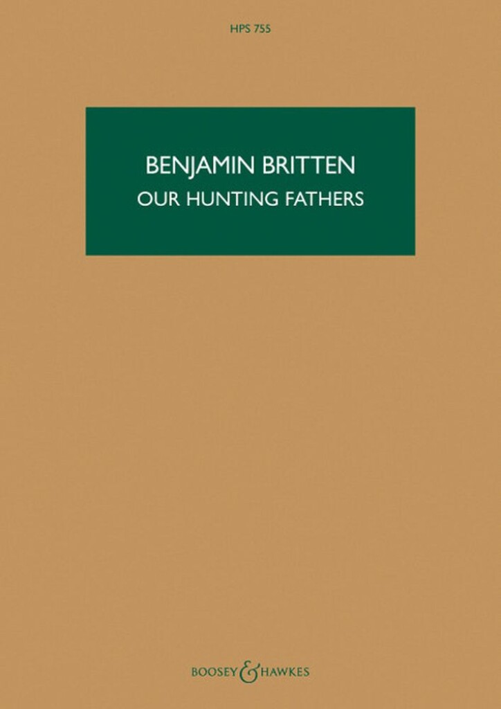 Our Hunting Fathers op. 8